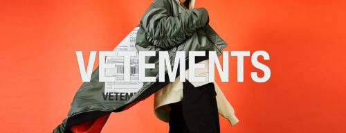 国际时尚品牌界的时尚宠儿VETEMENTS宣布中国市场正式开放!